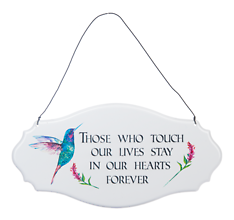 Those Who Touch Our Lives Hummingbird Sign