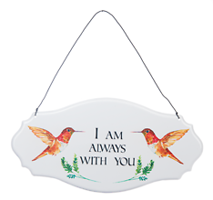 I Am Always With You Hummingbird Sign